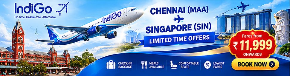 IndiGo limited time offers, Chennai to Singapore